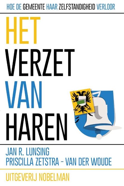 Het verzet van Haren, Jan R. Lunsing ; Priscilla Zetstra-Van der Woude - Paperback - 9789491737824