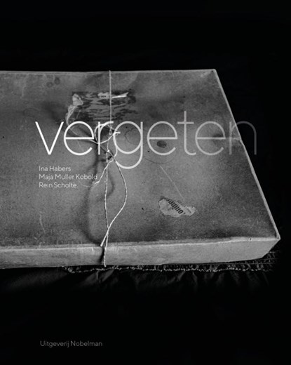 Vergeten, Rein Scholte - Gebonden - 9789491737879