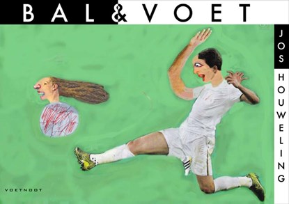 Bal & voet, Jos Houweling - Paperback - 9789491738388