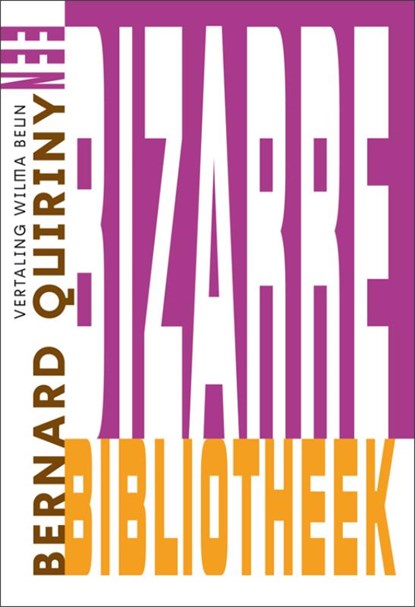 Een bizarre bibliotheek, Bernard Quiriny - Paperback - 9789491738647