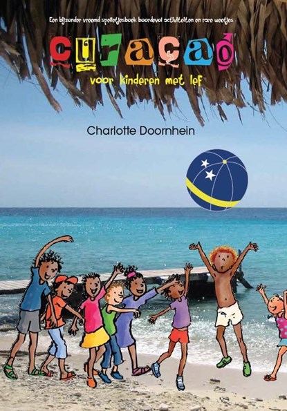 Curacao voor kinderen met lef, Charlotte Doornhein - Paperback - 9789491740039