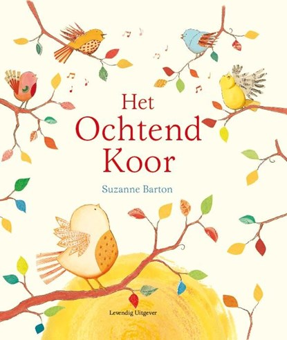 Het ochtend koor, Suzanne Barton - Gebonden - 9789491740190