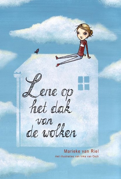 Lene op het dak van de wolken, Marieke van Riel - Gebonden - 9789491740244