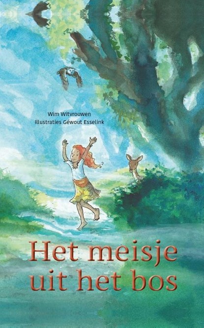 Het meisje uit het bos, Wim Witvrouwen - Gebonden - 9789491740633
