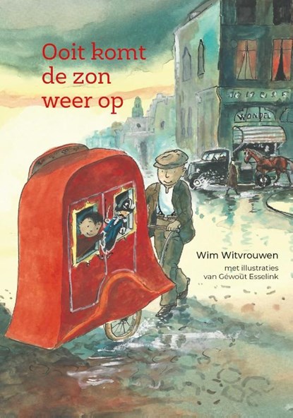 Ooit komt de zon weer op, Wim Witvrouwen - Gebonden - 9789491740923
