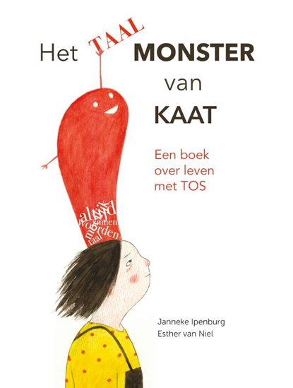 Het Taalmonster van Kaat, Janneke Ipenburg ; Esther van Niel - Gebonden - 9789491740930