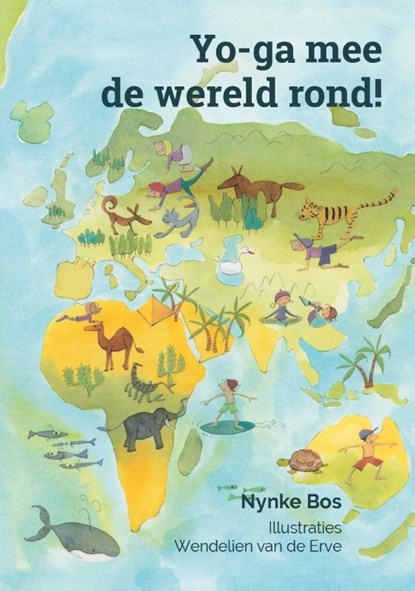 Yo-ga mee de wereld rond!, Nynke Bos - Gebonden - 9789491740961