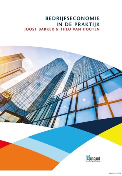 Bedrijfseconomie in de praktijk, Joost Bakker ; Theo van Houten - Paperback - 9789491743368