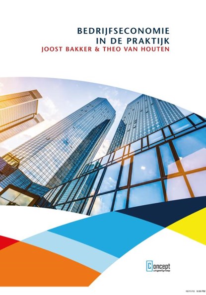 Bedrijfseconomie in de praktijk, Joost Bakker ; Theo van Houten - Paperback - 9789491743924