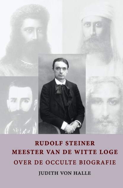Rudolf Steiner - meester van de witte loge, Judith von Halle - Gebonden - 9789491748035