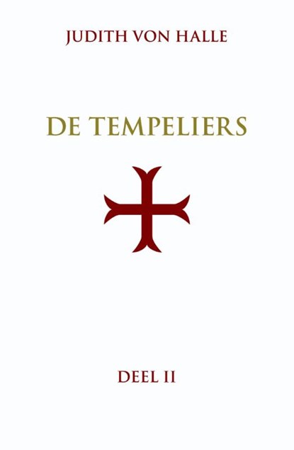 De graalsimpuls in het inwijdingsritueel van de orde van de tempeliers, Judith von Halle - Gebonden - 9789491748226