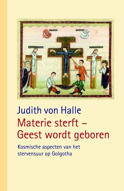 Materie sterft - Geest wordt geboren, Judith von Halle - Gebonden - 9789491748233