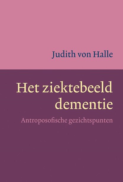 Het ziektebeeld dementie, Judith von Halle - Paperback - 9789491748264