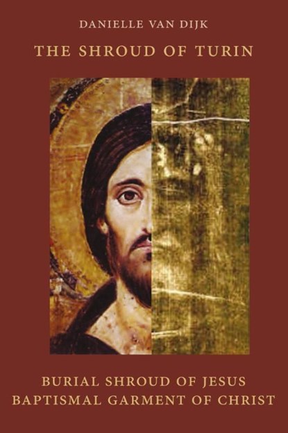 The shroud of Turin, Danielle van Dijk - Ebook - 9789491748318