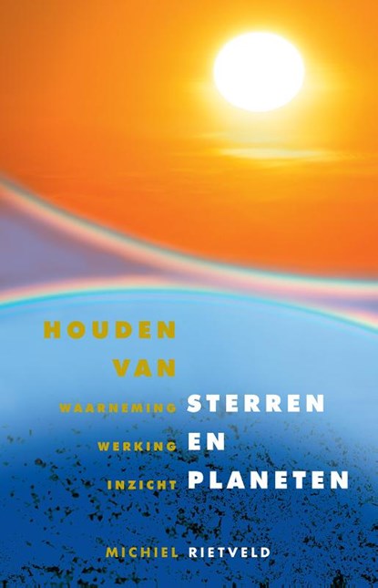 Houden van sterren en planeten, Michiel Rietveld - Paperback - 9789491748684