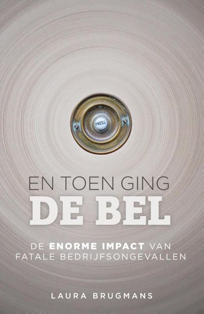En toen ging de bel, Laura Brugmans - Paperback - 9789491757112