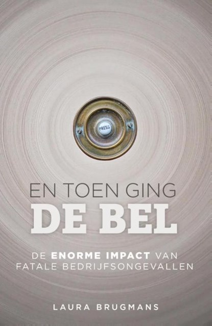 En toen ging de bel, Laura Brugmans - Ebook - 9789491757136