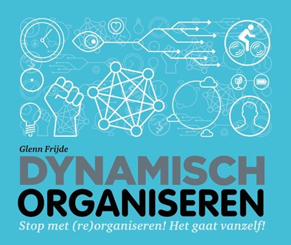 Dynamisch organiseren, Glenn Frijde - Paperback - 9789491757426