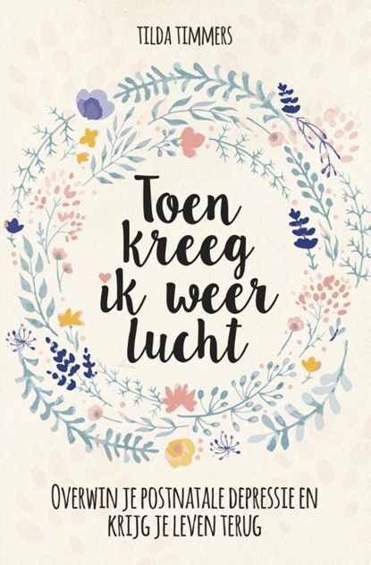 Toen kreeg ik weer lucht, Tilda Timmers - Paperback - 9789491757457