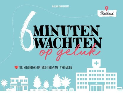 6 minuten wachten op geluk, Marjan Knippenberg - Paperback - 9789491757532