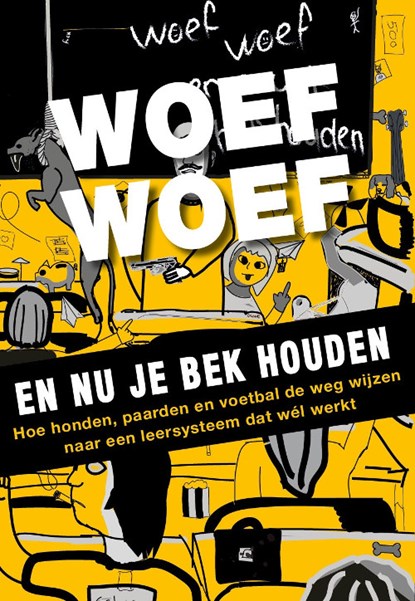 Woef woef en nu je bek houden, Ad de Jong - Paperback - 9789491757624