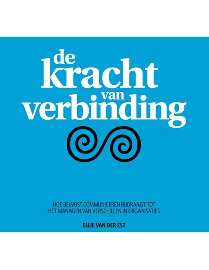 De kracht van verbinding, Ellie Van der Est - Paperback - 9789491757747