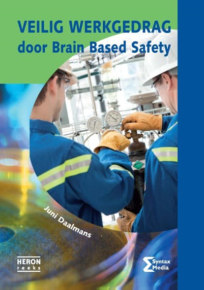 Veilig werkgedrag door Brain Based Safety, Juni Daalmans - Paperback - 9789491764073
