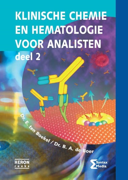 Klinische chemie en hematologie voor analisten 2, E. ten Boekel ; B.A. de Boer - Paperback - 9789491764110