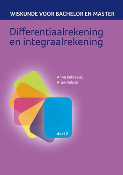 Differentiaalrekening en integraalrekening, Anne Kaldewaij ; Arjen Valstar - Paperback - 9789491764127