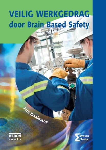 Veilig werkgedrag door brain based safety, Juni Daalmans - Paperback - 9789491764257