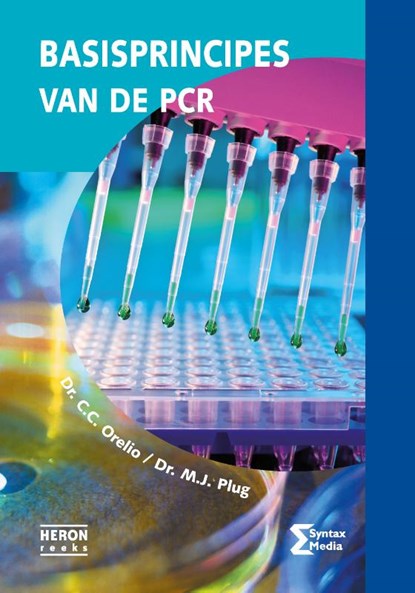 Basisprincipes van de PCR, C.C. Orelio ; M.J. Plug - Paperback - 9789491764349