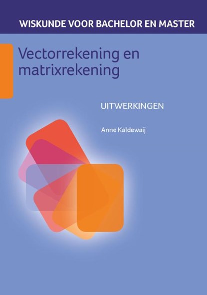 Vectorrekening en matrixrekening, Anne Kaldewaij - Paperback - 9789491764356