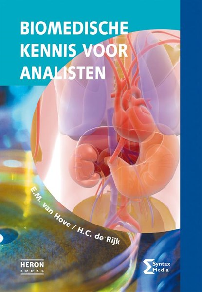 Biomedische kennis voor analisten, E.M. van Hove ; H.C. de Rijk - Paperback - 9789491764417