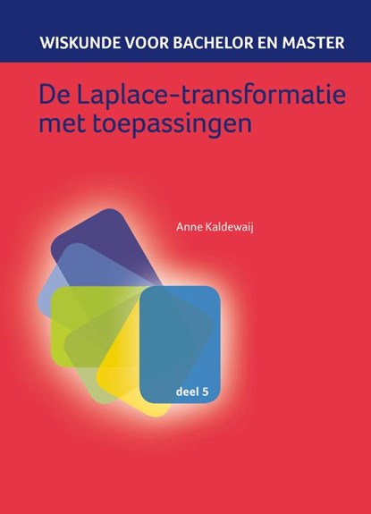 De Laplace-transformatie met toepassingen, Anne Kaldewaij - Paperback - 9789491764455