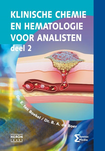 Klinische chemie en hematologie voor analisten deel 2, E. ten Boekel ; B.A. de Boer - Paperback - 9789491764554