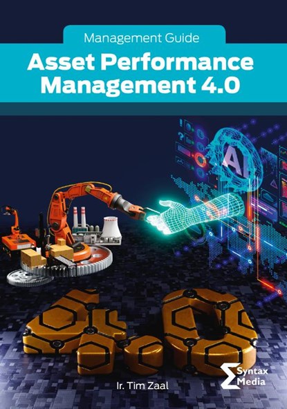 Asset Performance Management 4.0, Tim Zaal - Paperback - 9789491764608