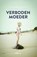 Verboden moeder, Joke Mac-Leane - Paperback - 9789491773105