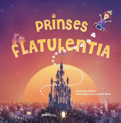Prinses Flatulentia, Inge Bakker - Gebonden - 9789491773341