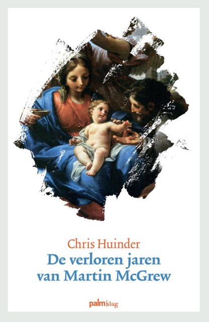 De verloren jaren van Martin McGrew, Chris Huinder - Paperback - 9789491773563