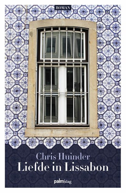Liefde in Lissabon, Chris Huinder - Paperback - 9789491773846