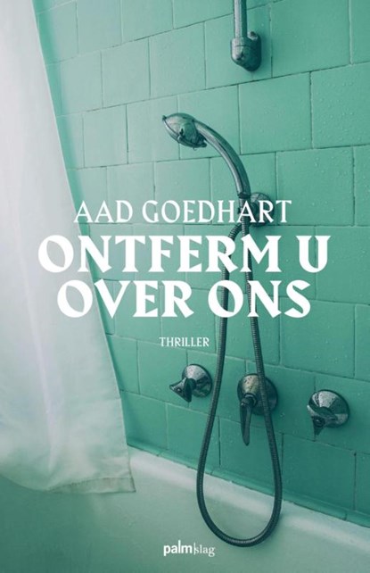 Ontferm u over ons, Aad Goedhart - Paperback - 9789491773969