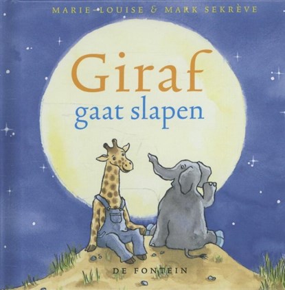 Giraf gaat slapen, Marie-Louise Sekreve ; Mark Sekreve - Gebonden - 9789491774010