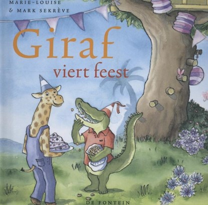 Giraf viert feest, Marie-Louise Sekreve ; Mark Sekreve - Gebonden - 9789491774027