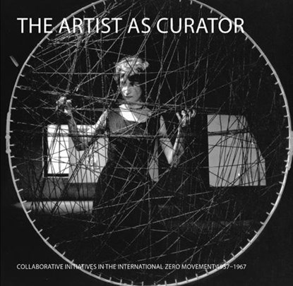 The Artist as Curator, Tiziana Caianiello ; Mattijs Visser - Gebonden - 9789491775680