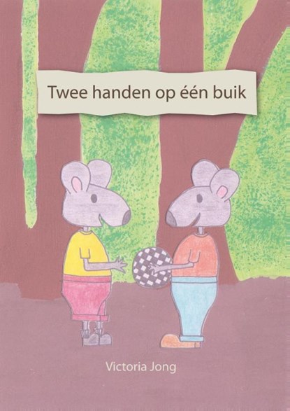 Twee handen op een buik, Victoria Jong - Paperback - 9789491777066