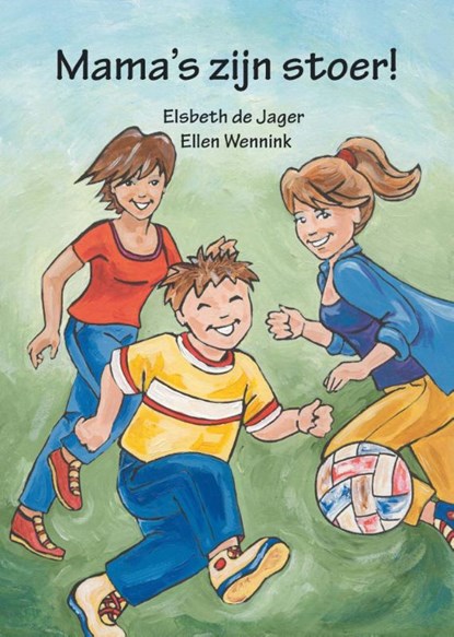 Mama's zijn stoer! AVI 4, Elsbeth de Jager - Gebonden - 9789491777165