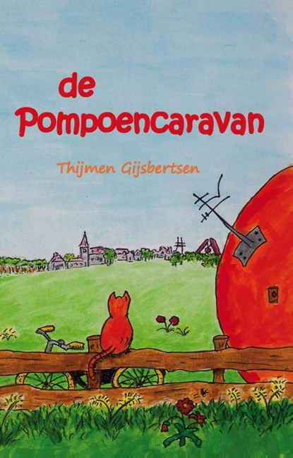 De pompoencaravan, Thijmen Gijsbertsen - Paperback - 9789491777257