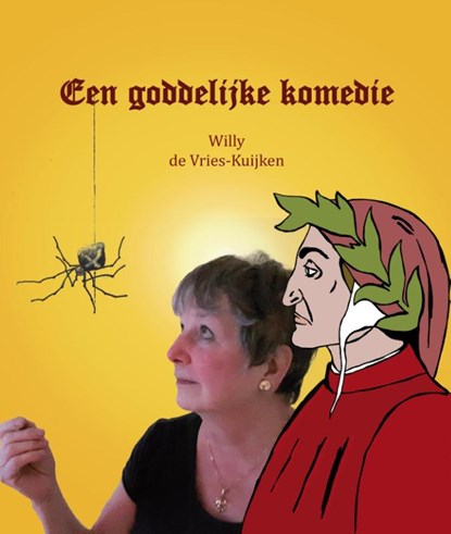 Een goddelijke komedie, Wilhelmina J.D.M. de Vries-Kuijken - Paperback - 9789491777431