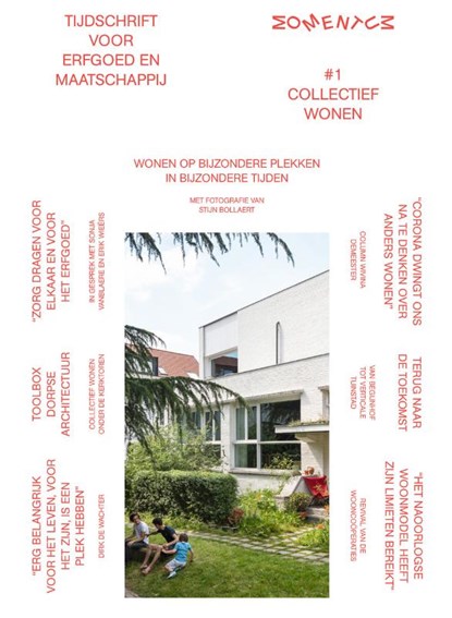 Momentum. Tijdschrift voor Erfgoed en Maatschappij. Collectief Wonen, Karina Van Herck ; Erik Wieërs ; Dirk De Wachter ; Anne Malliet ; Edith Wouters ; Evelien Pieters ; Wivina De Meester ; Joeri De Bruyn ; Sofie De Caigny ; Dirk Laureys - Paperback - 9789491789298