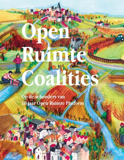 Open Ruimte Coalities, Lene De Vrieze ; Esmeralda Borgo ; Griet Celen ; Bram Vandemoortel ; Joachim Declerck ; Marie Van Loon ; Leonie Martens ; Louisa Contipelli ; Emma Bierens ; Lars Vermeulen - Paperback - 9789491789380